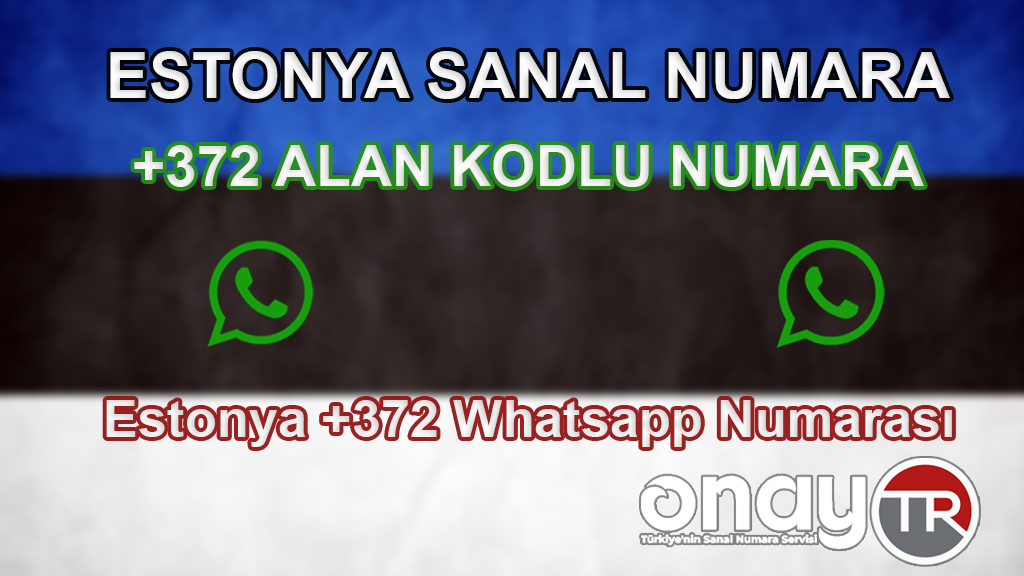 Estonya +372 Fake Numara 2023