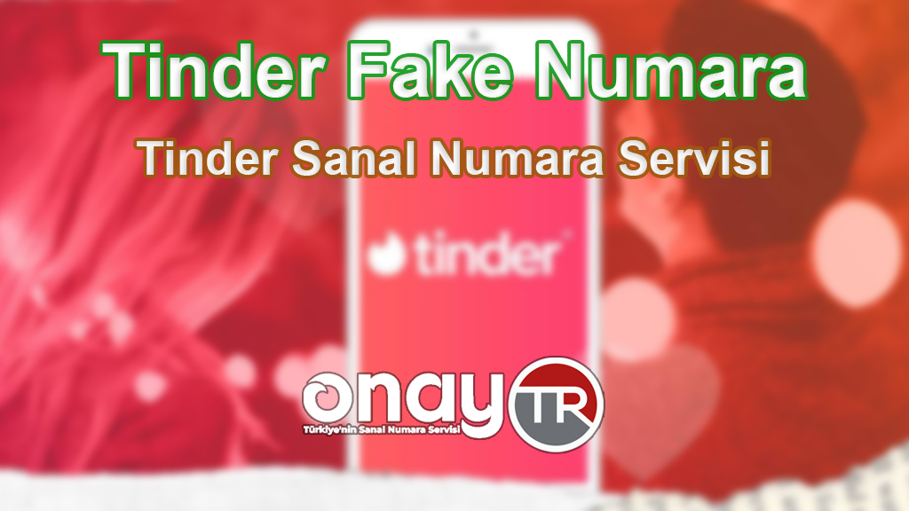 Tinder Fake Numara Alma 2022

